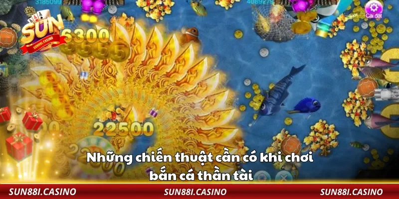 Những chiến thuật cần có khi chơi bắn cá thần tài