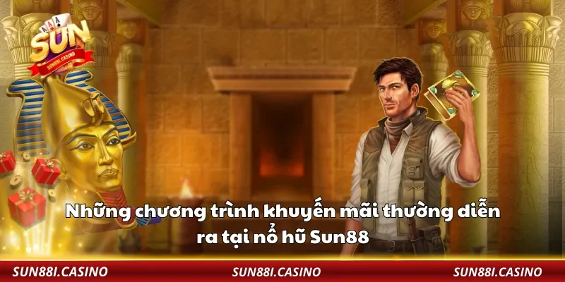 Những chương trình khuyến mãi thường diễn ra tại nổ hũ Sun88