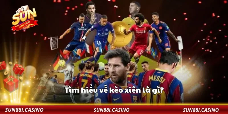 Tìm hiểu về kèo xiên là gì?