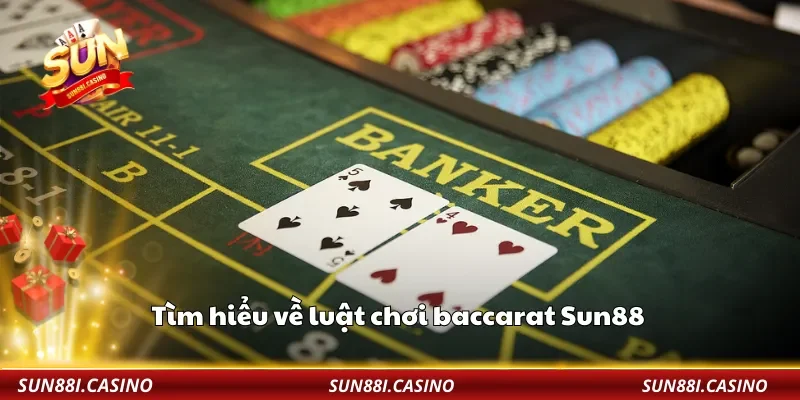Tìm hiểu về luật chơi baccarat Sun88